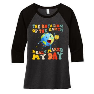 Earth Day Rotation Of The Earth Makes My Day Earth Day 2024 Women's Tri-Blend 3/4-Sleeve Raglan Shirt