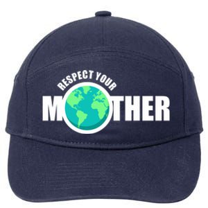 Earth Day Respect Your Mother Global Warming Science Gift 7-Panel Snapback Hat