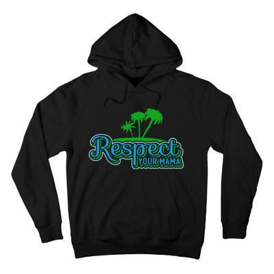 Earth Day Respect Your Mama Tall Hoodie