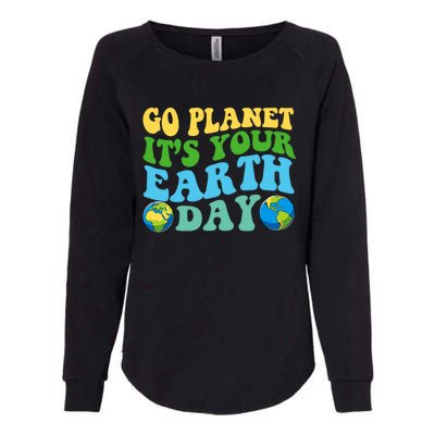 Earth Day Retro Groovy Go Planet It's Your Earth Day Gift Womens California Wash Sweatshirt