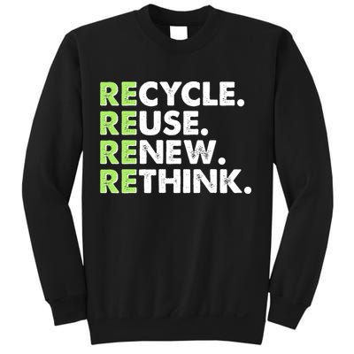 Earth Day Recycle Reuse Renew Rethink Sweatshirt