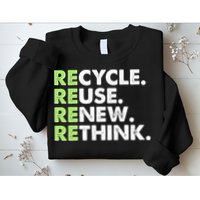 Earth Day Recycle Reuse Renew Rethink Sweatshirt