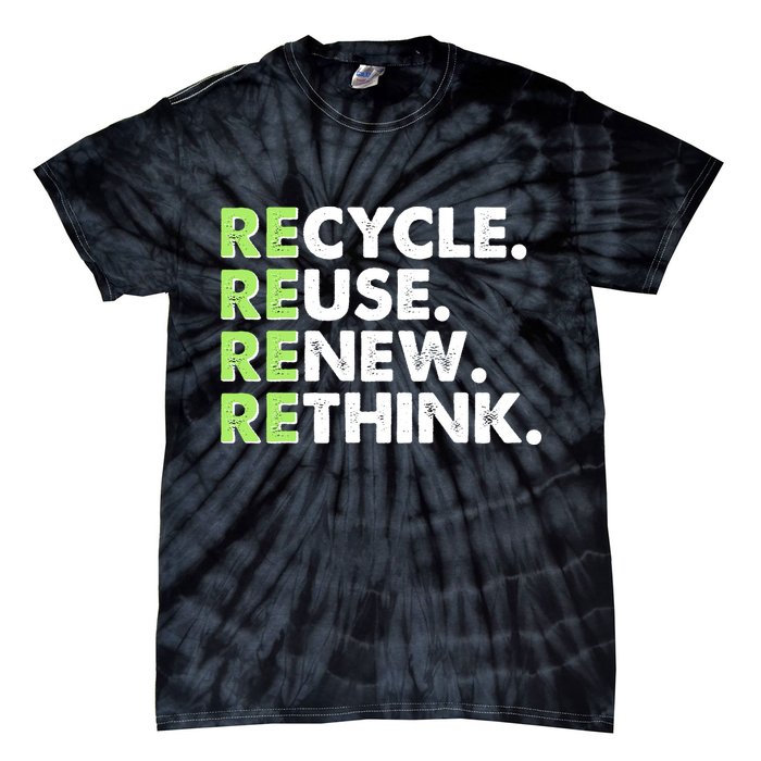 Earth Day Recycle Reuse Renew Rethink Tie-Dye T-Shirt
