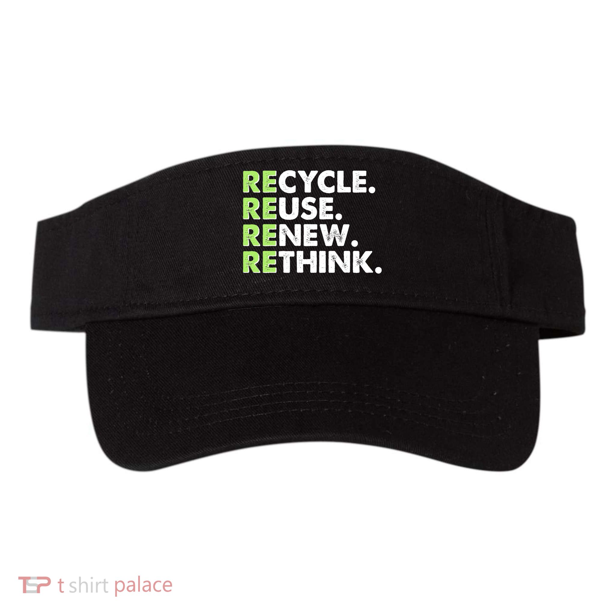 Earth Day Recycle Reuse Renew Rethink Visor