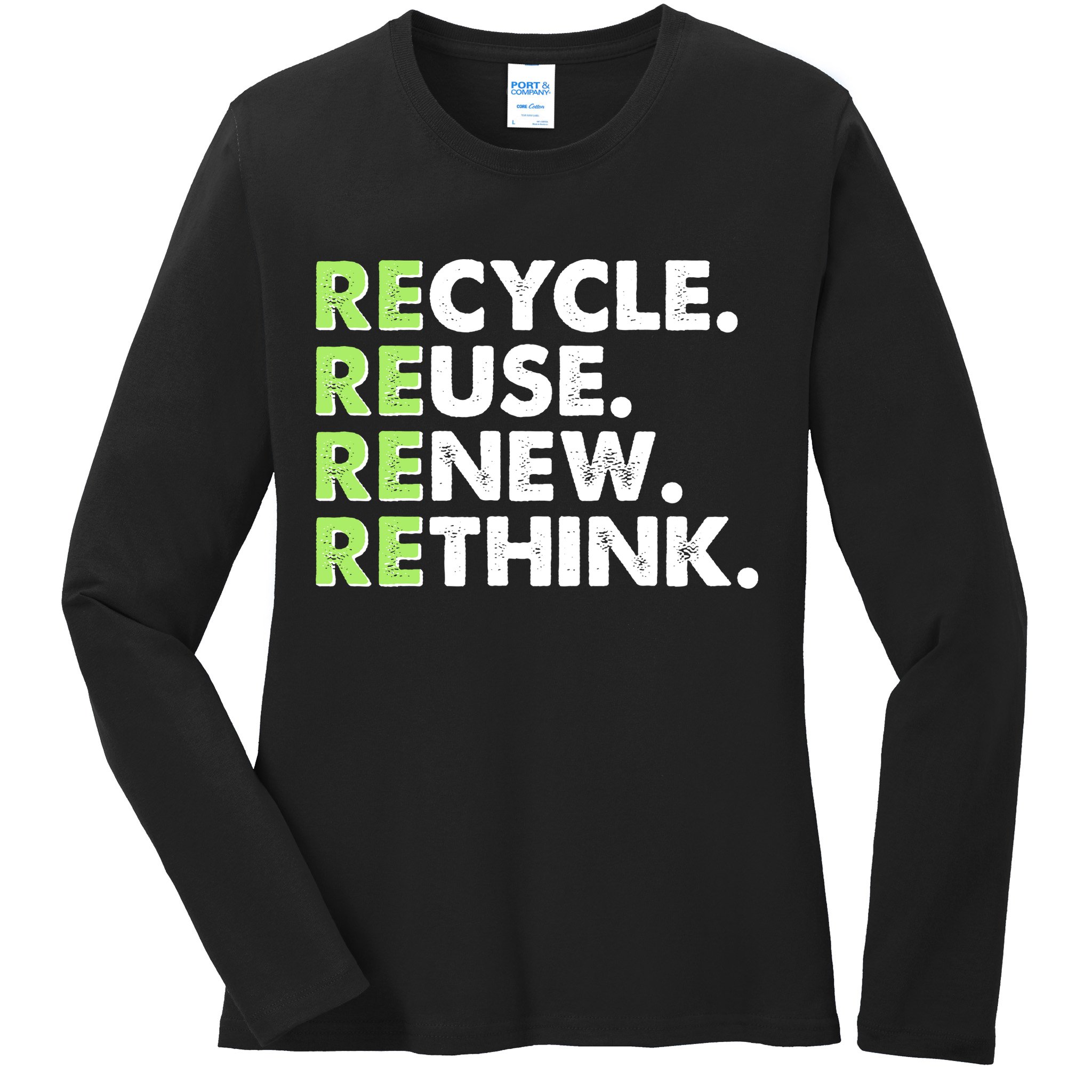 Earth Day Recycle Reuse Renew Rethink Ladies Long Sleeve Shirt
