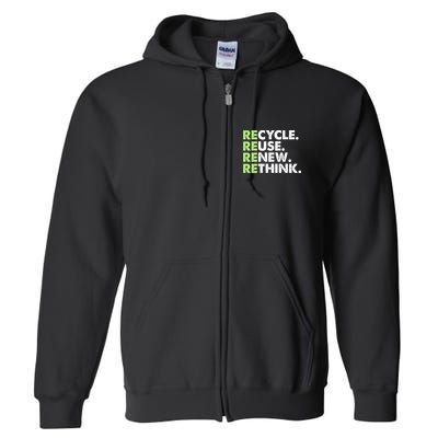 Earth Day Recycle Reuse Renew Rethink Full Zip Hoodie