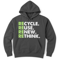 Earth Day Recycle Reuse Renew Rethink Hoodie