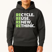 Earth Day Recycle Reuse Renew Rethink Hoodie