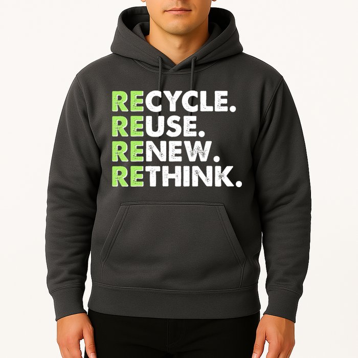 Earth Day Recycle Reuse Renew Rethink Hoodie