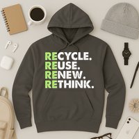 Earth Day Recycle Reuse Renew Rethink Hoodie