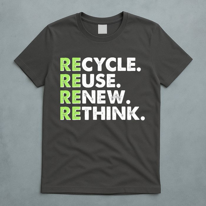 Earth Day Recycle Reuse Renew Rethink T-Shirt