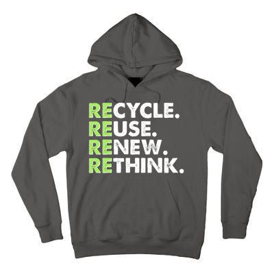 Earth Day Recycle Reuse Renew Rethink Tall Hoodie