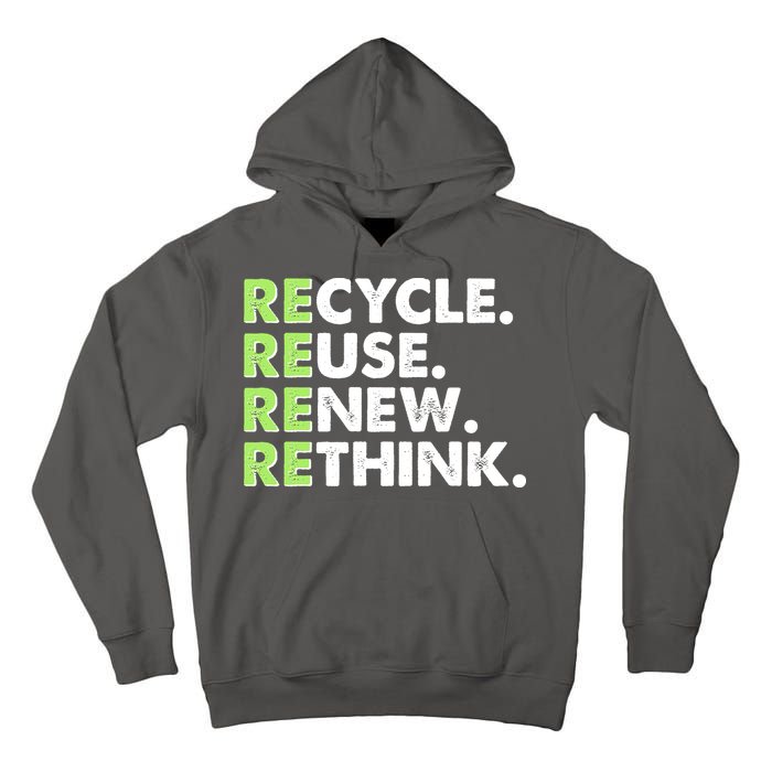 Earth Day Recycle Reuse Renew Rethink Tall Hoodie