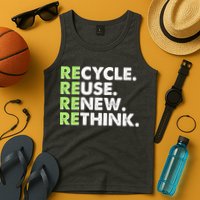Earth Day Recycle Reuse Renew Rethink Tank Top