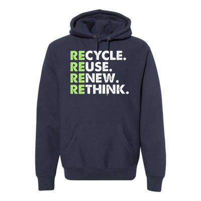 Earth Day Recycle Reuse Renew Rethink Premium Hoodie