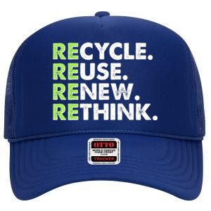 Earth Day Recycle Reuse Renew Rethink High Crown Mesh Back Trucker Hat