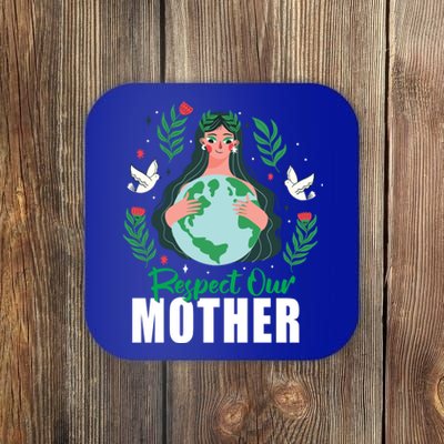 Earth Day Respect Our Mother Climate Change Meaningful Gift Coaster