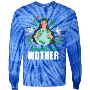 Earth Day Respect Our Mother Climate Change Meaningful Gift Tie-Dye Long Sleeve Shirt