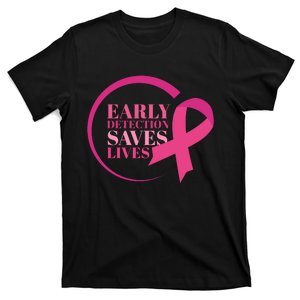 Early Detection Save Lives Breast Cancer Awareness T-Shirt