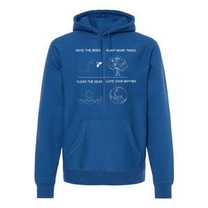 Earth Day Save The Bees Plant More Trees Clean The Seas Great Gift Premium Hoodie