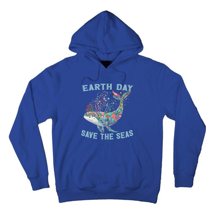 Earth Day Save The Seas Colorful Floral Whale Gift Tall Hoodie