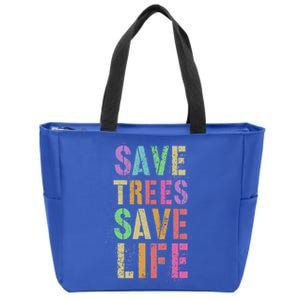 Earth Day Save Trees And Life Protect Our Planet Home Gift Zip Tote Bag