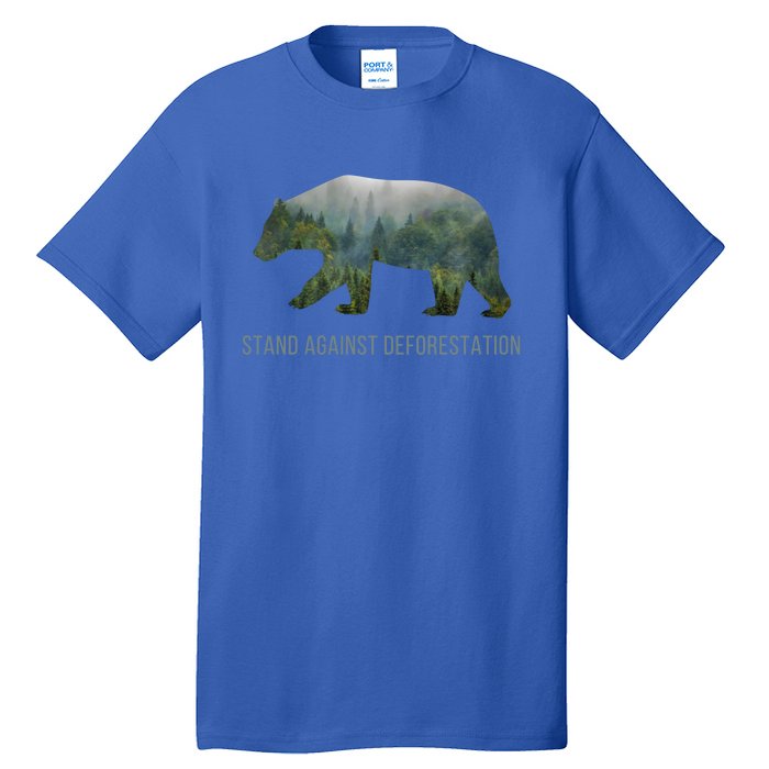 Earth Day Stand Against Deforestation Bear Gift Tall T-Shirt