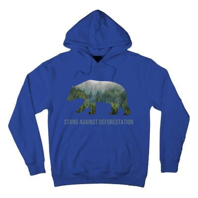 Earth Day Stand Against Deforestation Bear Gift Tall Hoodie