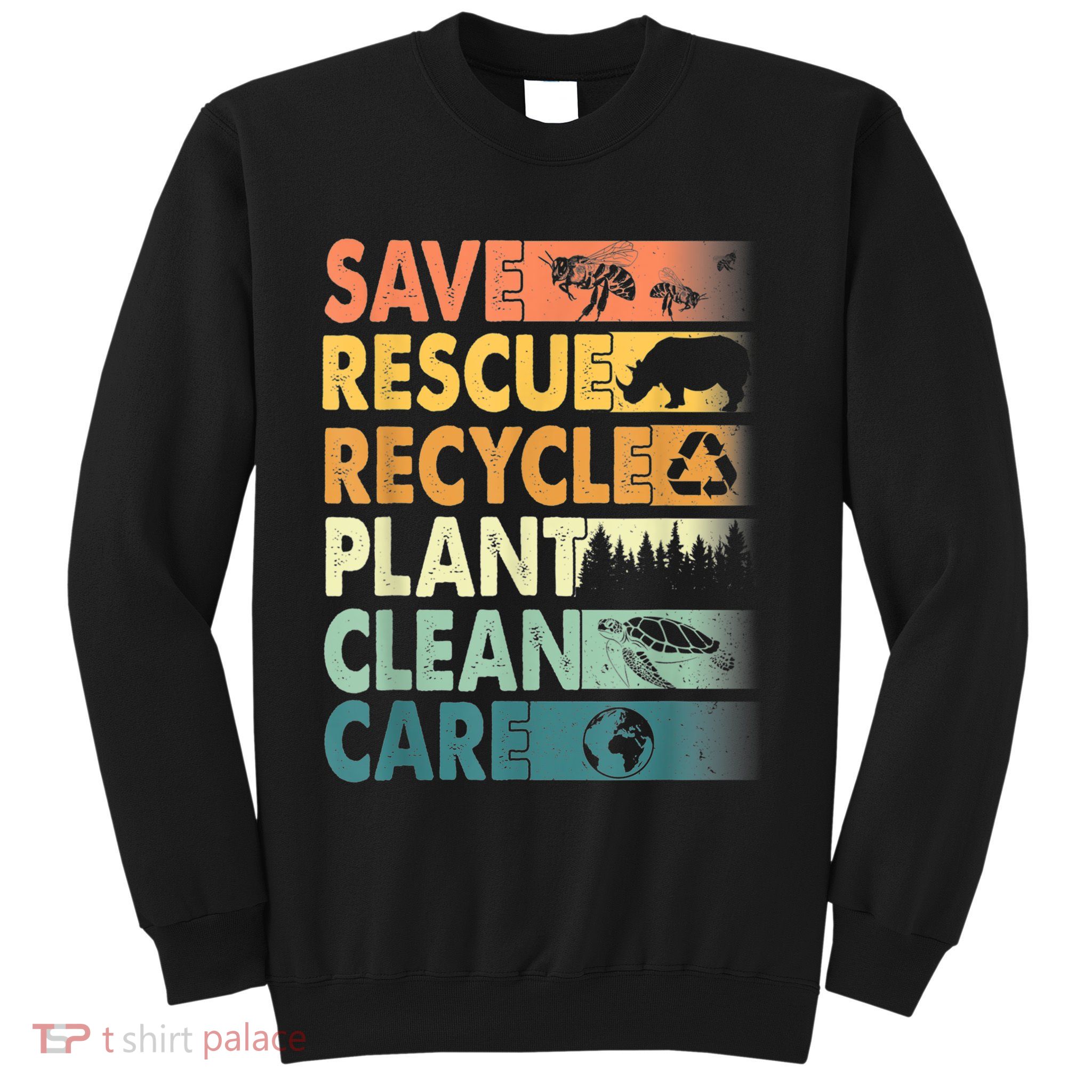 Earth Day Save Bees Rescue Animals Recycle Plastics Retro Sweatshirt