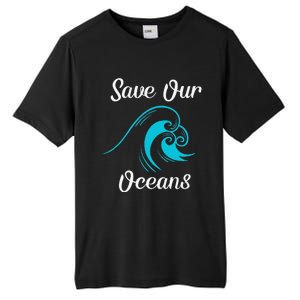 Earth Day Save Our Oceans Ocean Lovers Gift Tall Fusion ChromaSoft Performance T-Shirt