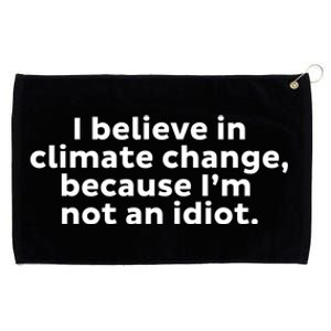 Earth Day Save The Planet I Believe In Climate Change Meaningful Gift Grommeted Golf Towel