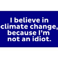 Earth Day Save The Planet I Believe In Climate Change Meaningful Gift Bumper Sticker