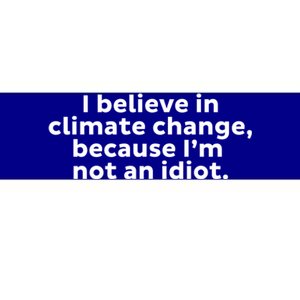 Earth Day Save The Planet I Believe In Climate Change Meaningful Gift Bumper Sticker