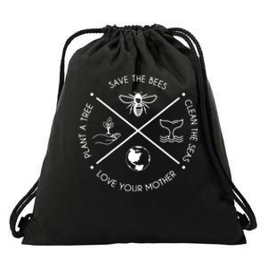 Earth Day Save The Bees Plant More Trees Clean The Seas Drawstring Bag