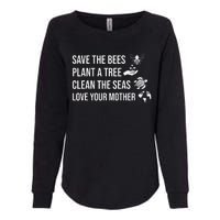 Earth Day Save the Bees Plant More Trees Clean the Seas Womens California Wash Sweatshirt