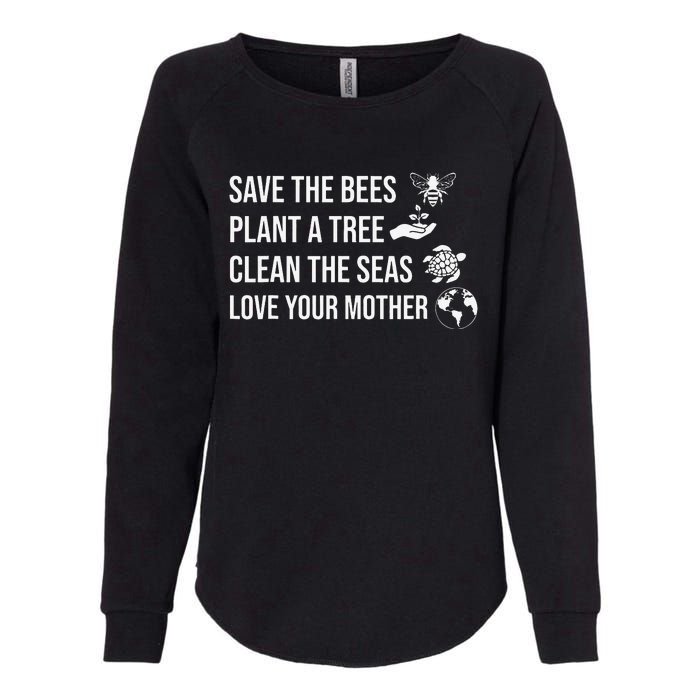 Earth Day Save the Bees Plant More Trees Clean the Seas Womens California Wash Sweatshirt