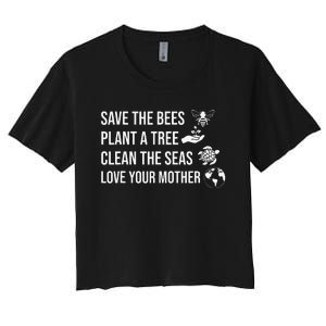 Earth Day Save the Bees Plant More Trees Clean the Seas Women's Crop Top Tee