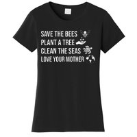 Earth Day Save the Bees Plant More Trees Clean the Seas Women's T-Shirt