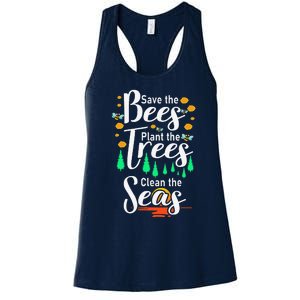 Earth Day Save The Bees Plant More Trees Clean The Seas Funny Women's Racerback Tank