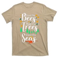 Earth Day Save The Bees Plant More Trees Clean The Seas Funny T-Shirt