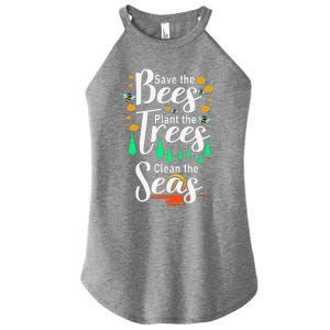 Earth Day Save The Bees Plant More Trees Clean The Seas Funny Women's Perfect Tri Rocker Tank