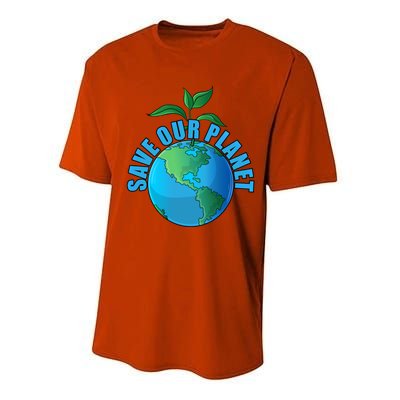 Earth Day Save Our Planet Plant Trees Nature Environt Gift Performance Sprint T-Shirt