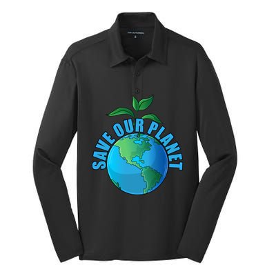 Earth Day Save Our Planet Plant Trees Nature Environt Gift Silk Touch Performance Long Sleeve Polo