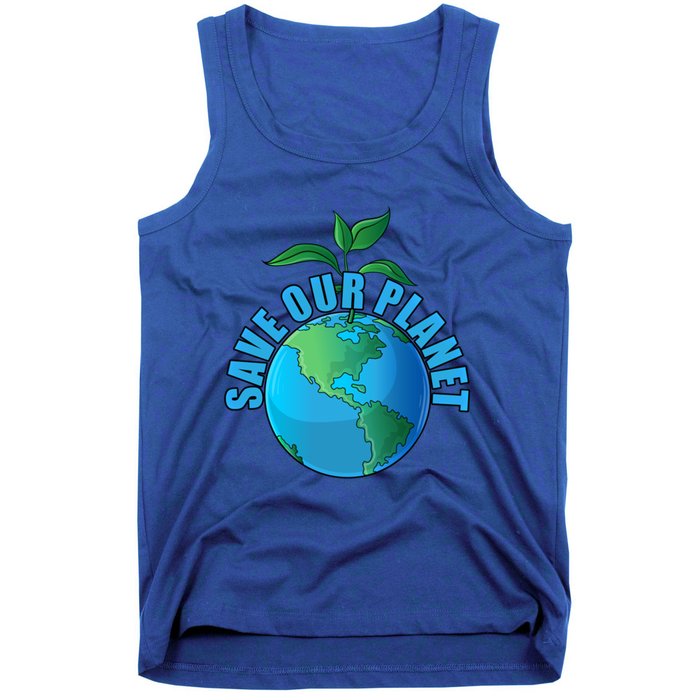 Earth Day Save Our Planet Plant Trees Nature Environt Gift Tank Top