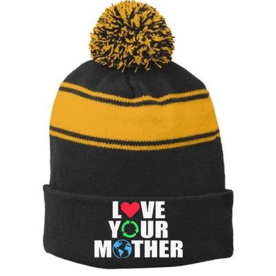 Earth Day Save The Planet Mother Earth Love Long Sleeve Stripe Pom Pom Beanie