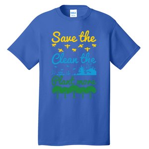 Earth Day Save The Bees Clean The Seas Plant More Trees Gift Tall T-Shirt