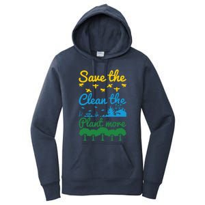 Earth Day Save The Bees Clean The Seas Plant More Trees Gift Women's Pullover Hoodie