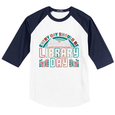 Every Day Should Be Library Day Books Colorful Gift Baseball Sleeve Shirt