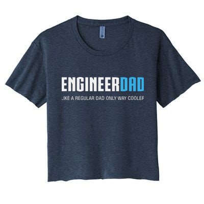 Engineer Dad Shirts Funny Cute Fathers Day Gift Crop Top
