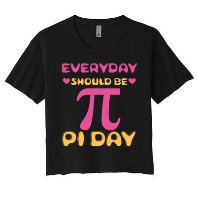 Every Day Should Be Pi Day Cute Women's Crop Top Tee